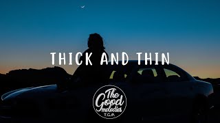 Faouzia - Thick and Thin (Lyrics / Lyric Video)