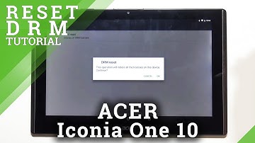 How to Reset DRM in ACER Iconia One 10 – Delete Digital Rights Management