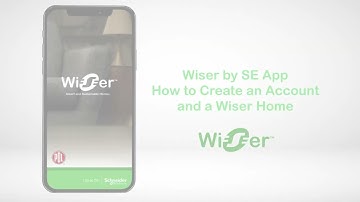 Wiser by SE – How to create a Wiser account and Wiser Home