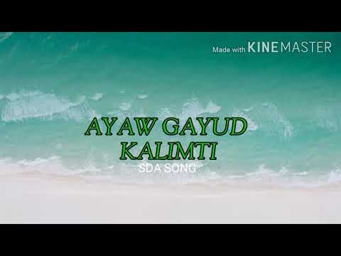 Ayaw gayud kalimti lyrics (SDA SONG)