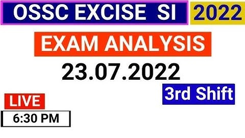OSSC EXCISE SI MEMORY BASED QUESTION PAPER | ossc excise si exam analysis | ossc excise si 23.7.2022