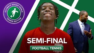 Football tennis semi-finals w/ manny, rebel fc & cheekysport