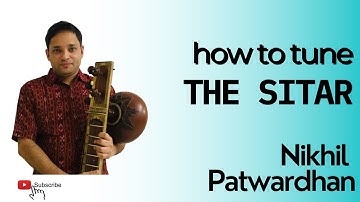 How to tune the sitar | Lesson 1 | Nikhil Patwardhan