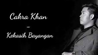 (Lirik) Kekasih Bayangan - Cakra Khan