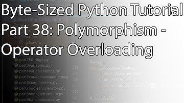 Byte-Sized Python Tutorial Part 38: Polymorphism - Operator Overloading