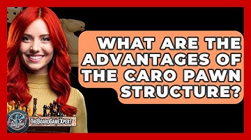 What Are The Advantages Of The Caro Pawn Structure? - The Board Game Xpert