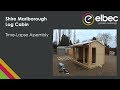 Shire Marlborough Log Cabin Time-Lapse Assembly - Elbec Garden Buildings Shire Marlborough Log Cabin Time-Lapse Assembly - Elbec Garden Buildings