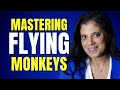 How to handle flying monkeys