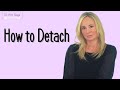 How to detach  dr kim sage