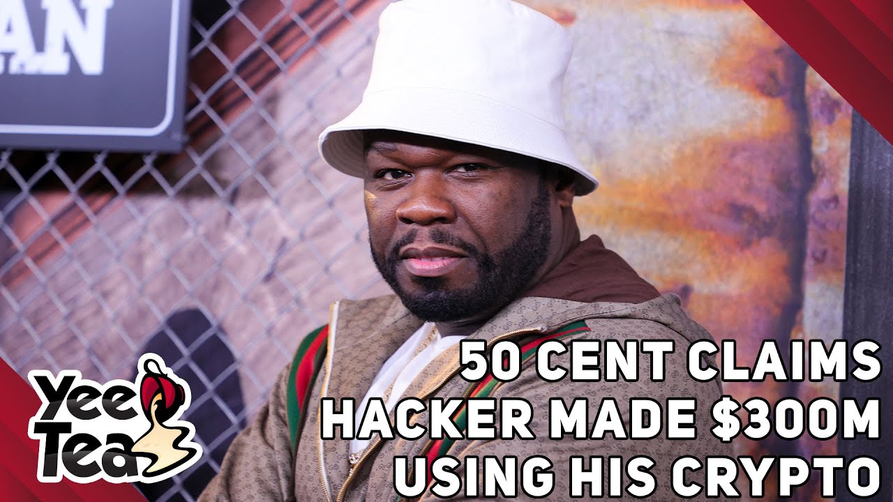 50 Cent Claims Hacker Made $300 Million in 30 Minutes Using His Crypto  Account + More