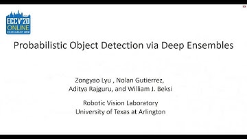 Zongyao Lyu | Probabilistic Object Detection via Deep Ensembles | ECCV 2020 - BMREOD