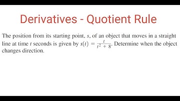 QUOTIENT RULE: Time At Which Object Changes Direction From Position Function s(t) = t/(t^2 + 8)