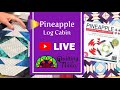 GIVEAWAY and Pineapple Log Cabin Tutorial