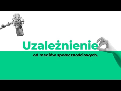 Wideo: Uzależnienie Od Mediów Społecznościowych