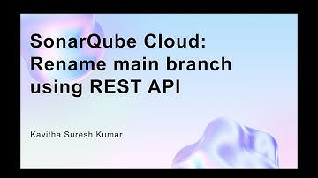 SonarQube Cloud:Rename main branch using REST API