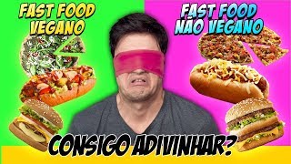 FAST FOOD VEGANO vs. NÃO VEGANO. Consigo acertar? [+10]