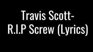 Travis Scott - R.I.P Screws