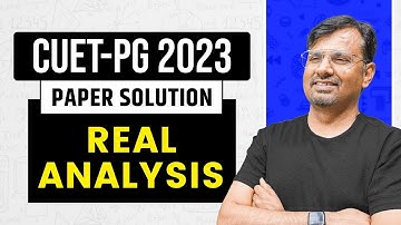 CUET - PG 2023 Paper Solution | Real Analysis Questions and Solution by GP Sir