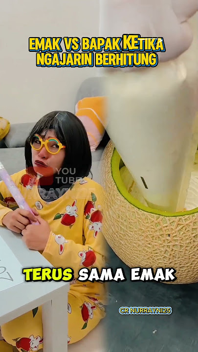 EMAK VS BAPAK KETIKA NGAJARIN BERHITUNG I CR NURRAYNI25