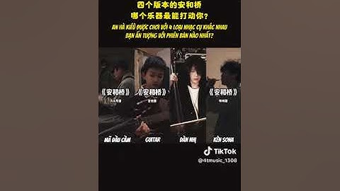 An Hà Kiều 4 loại nhạc cụ