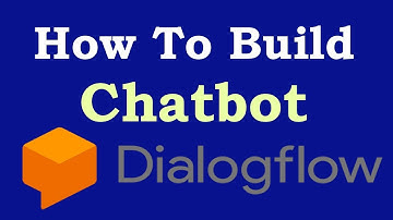 How To Build Chatbot With Google DialogFlow | Build Chatbot
