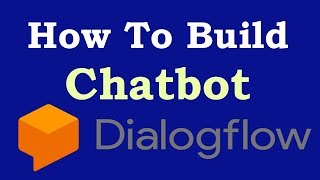 How To Build Chatbot With Google DialogFlow | Build Chatbot screenshot 4