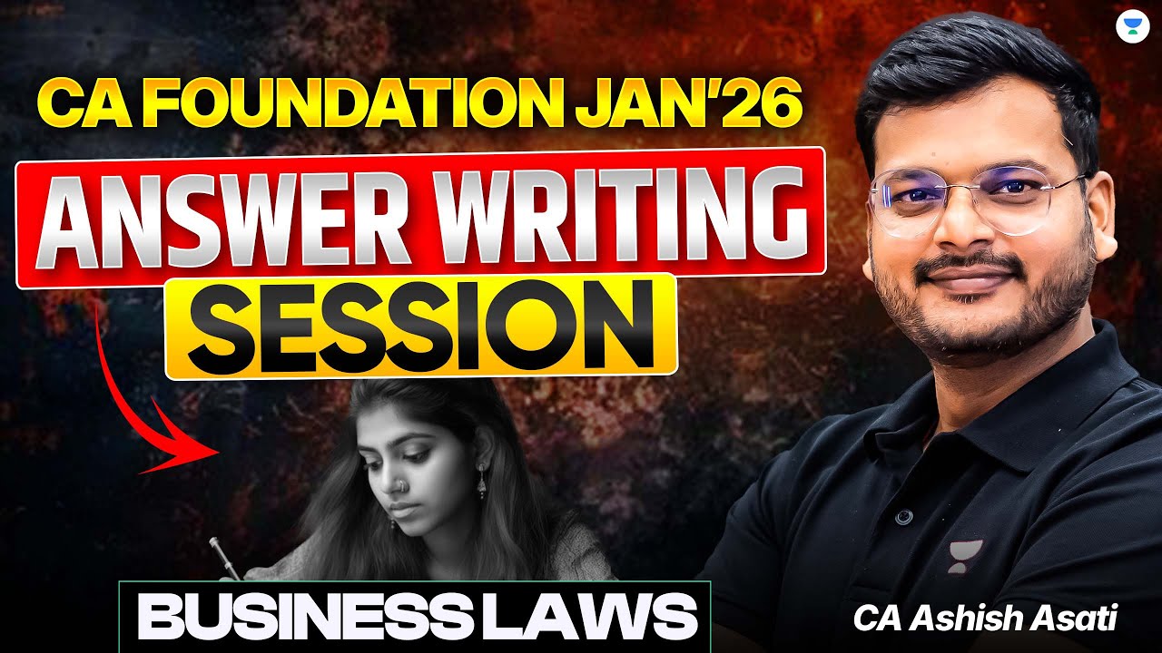 Answer Writing Session |  Part 6 | Business Laws for CA Foundation Jan 26 | CA Ashish Asati