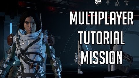 MASS EFFECT: ANDROMEDA | Multiplayer | Tutorial Mission