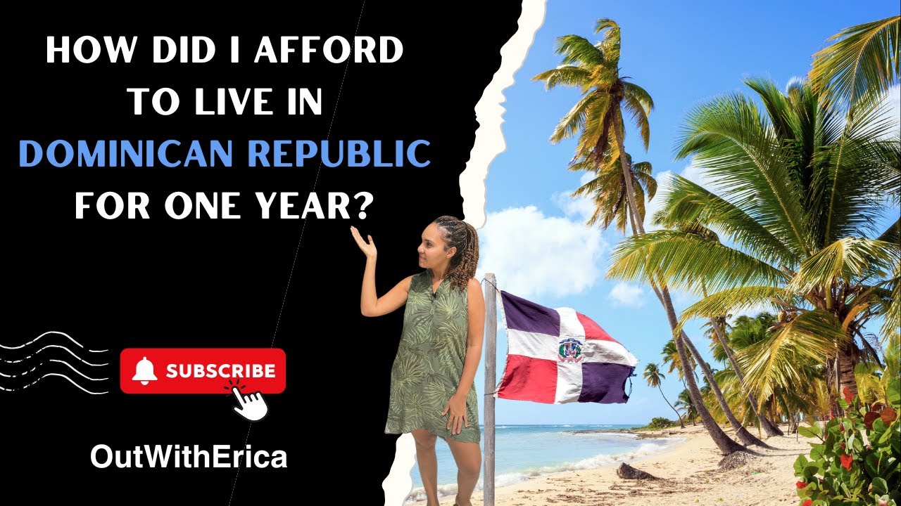 How Did I Afford To Live In Dominican Republic For One Year YouTube how-did-i-afford-to-live-in-dominican-republic-for-one-year-youtube