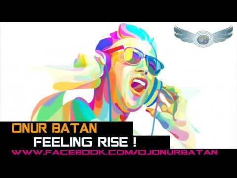 Onur Batan - Feeling Rise ! (Original Mix) ( HMB)