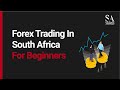 Forex Trading In South Africa For Beginners