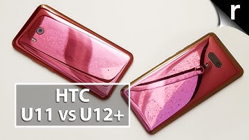 HTC U12 Plus vs HTC U11 | Hands-on comparison