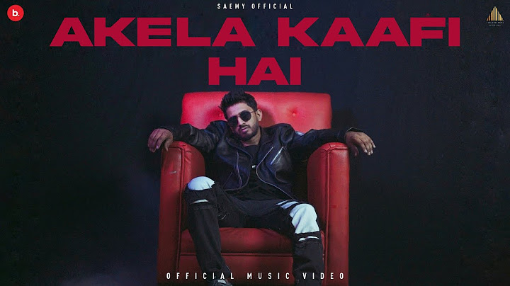 SAEMY - AKELA KAAFI  HAI | PROD DJ APPLE & GOMZY | OFFICIAL MUSIC VIDEO
