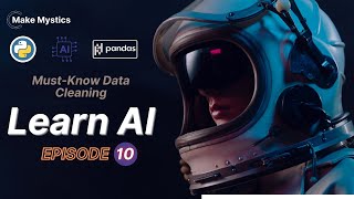 Must-Know Data Cleaning in Pandas | Episode 10