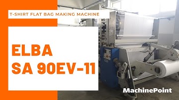 ELBA SA 90EV-11 T-Shirt flat bag making machine | ELBA Machines