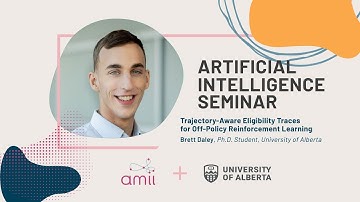 2023 AI Seminar - Brett Daley: Trajectory-Aware Eligibility Traces for Off-Policy RL