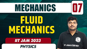 Fluid Mechanics |  Mechanics 07 | Physics | IIT JAM 2023