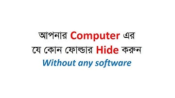 Hide and Unhide Folders in your Computer without any software Bangla Tutorial