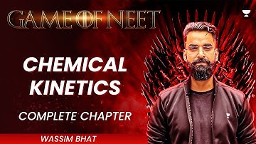 Chemical Kinetics In One Shot | Wassim Bhat | Unacademy NEET English