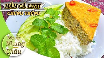 MẮM CÁ LINH CHƯNG TRỨNG, cách làm MẮM CHƯNG diệt sạch nồi cơm