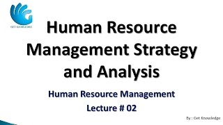 The Manager’s Role in Strategic Human Resource Management (Lecture 02) | HR Management
