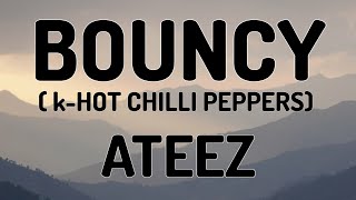 BOUNCY - ATEEZ (LYRICS VIDEO)