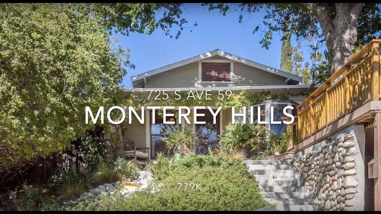 725 South Avenue 59 Monterey Hills House Tour YouTube