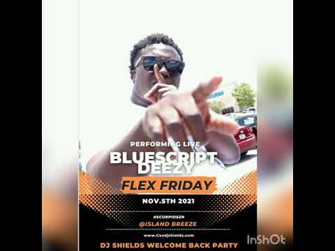 BlueScript Deezy "Flex Friday"