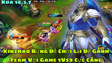 Xinzhao rừng với lối đánh gánh team hiệu quả và game 1vs9 cực đỉnh ||LMHT tốc chiến