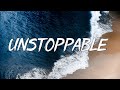 Unstoppable - Sia (Lyrics) || Cheap Thrills, Chandelier, Dusk Till Dawn - [MIX LYRICS]