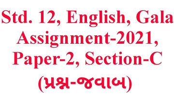 Std 12, English, Paper-2, Section-C, Gala Assignment-2021, Question-Answers, Krishna Academy
