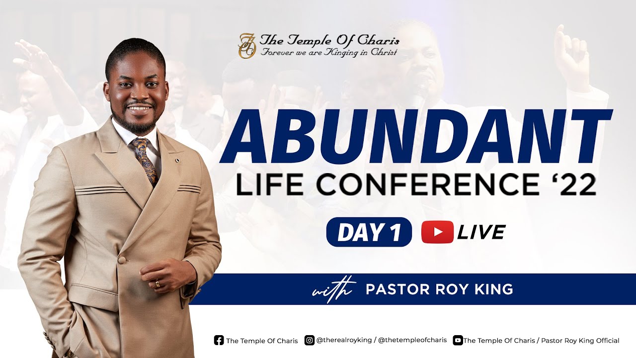 ABUNDANT LIFE CONFERENCE 2022 DAY 1 - with Pastor Roy King - YouTube