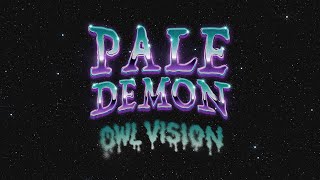 Owl Vision - Pale Demon [Single]