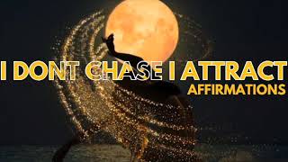 Don't chase anything, attract everything | Affirmations | Who you adore, adores you more ❤